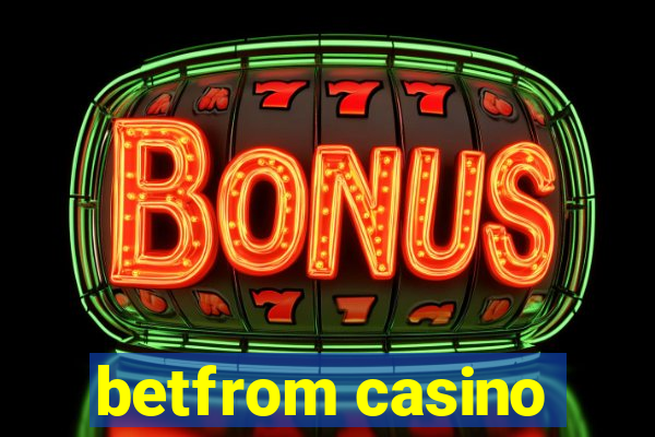 betfrom casino