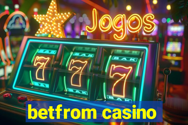 betfrom casino