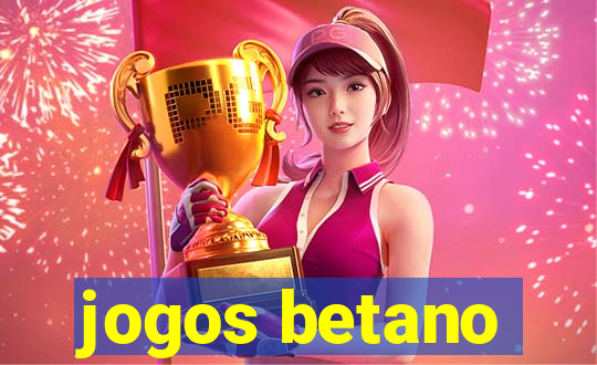 jogos betano