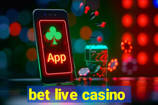 bet live casino