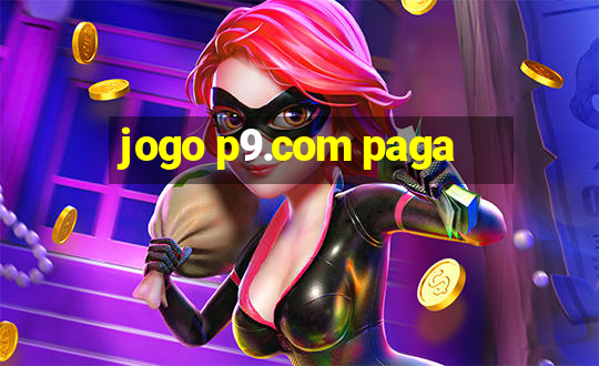 jogo p9.com paga