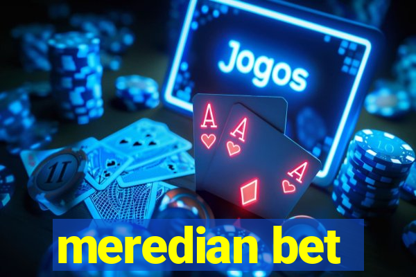 meredian bet