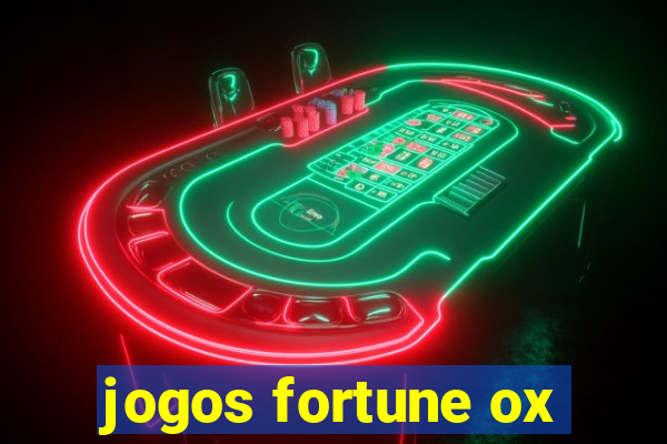 jogos fortune ox