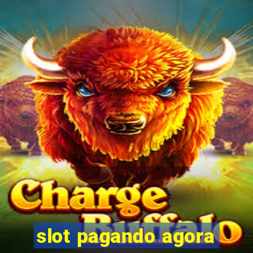 slot pagando agora