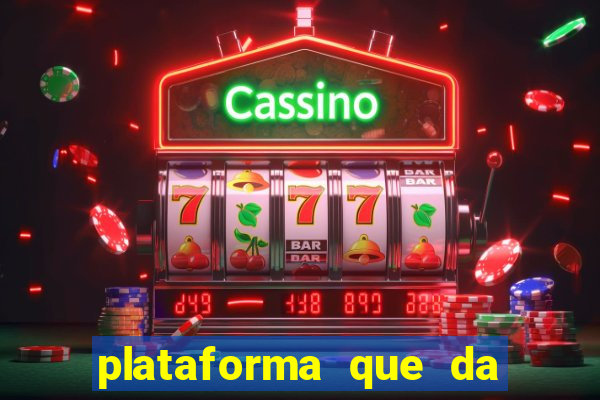 plataforma que da bonus no cadastro sem deposito