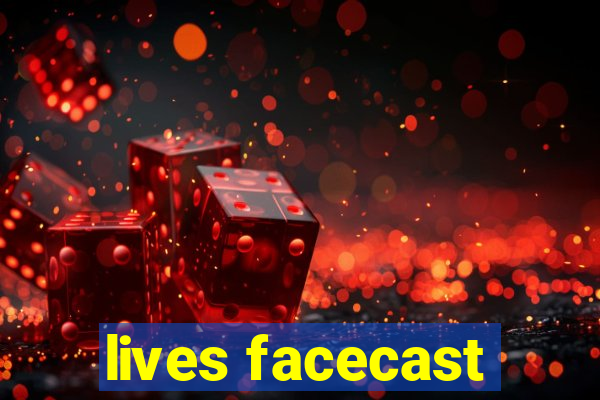 lives facecast