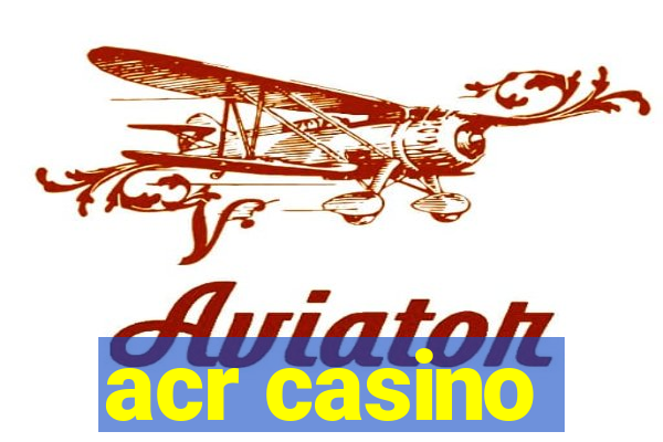 acr casino