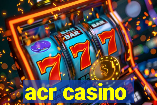 acr casino