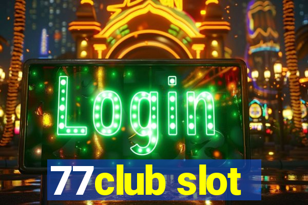 77club slot