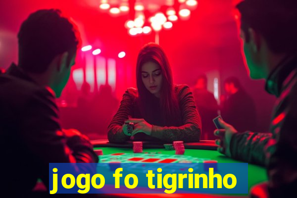 jogo fo tigrinho