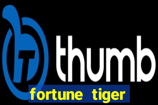 fortune tiger realmente paga