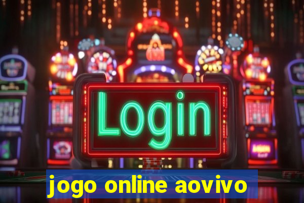 jogo online aovivo