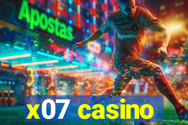 x07 casino