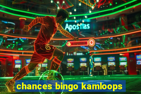 chances bingo kamloops