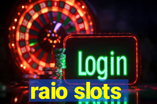 raio slots