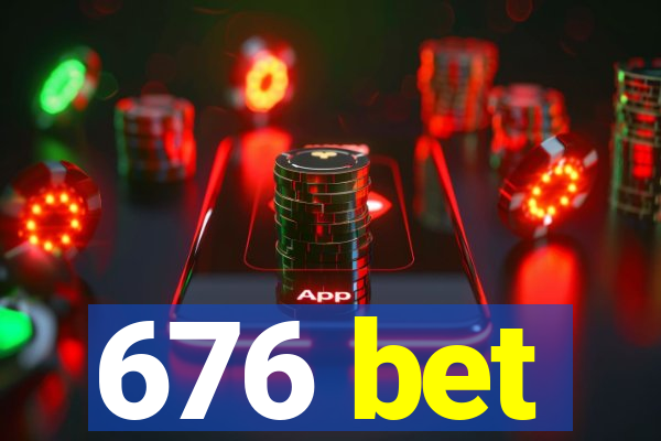 676 bet