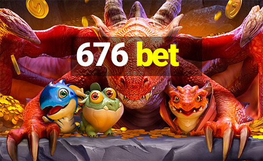 676 bet