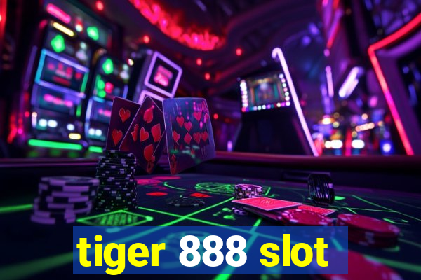 tiger 888 slot