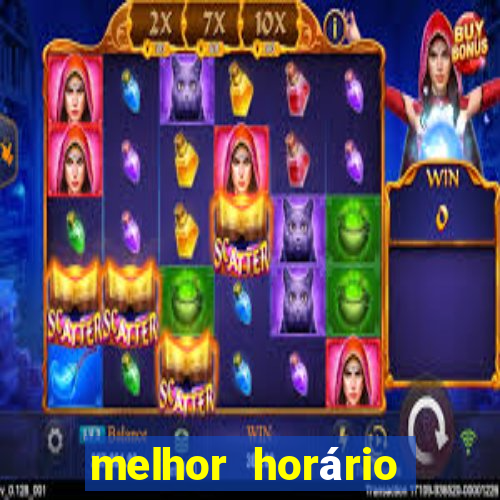 melhor horário para jogar fortune tiger tarde