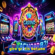 giro grátis betano