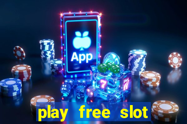 play free slot games no download