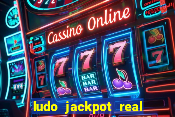 ludo jackpot real money game