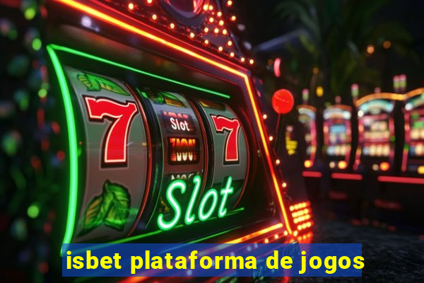 isbet plataforma de jogos