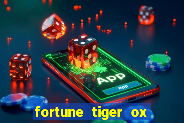 fortune tiger ox demo grátis