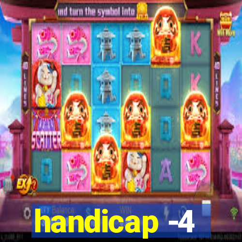 handicap -4