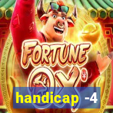 handicap -4