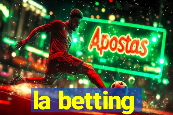 la betting