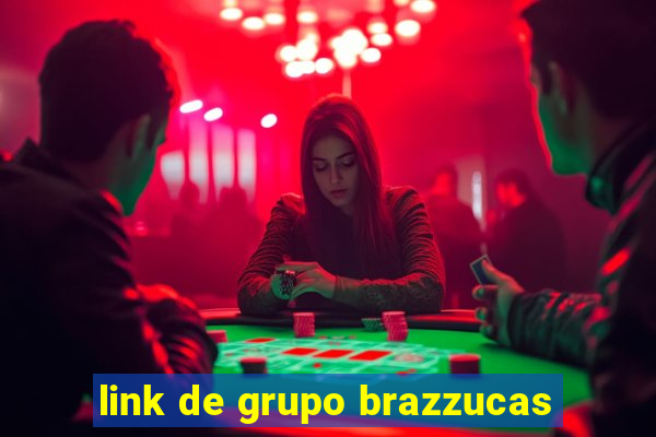 link de grupo brazzucas