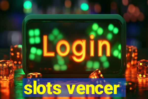 slots vencer