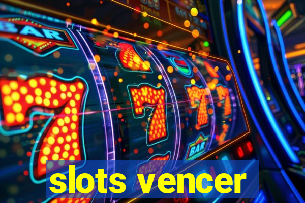 slots vencer