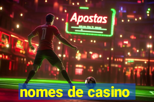 nomes de casino