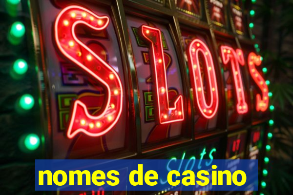 nomes de casino