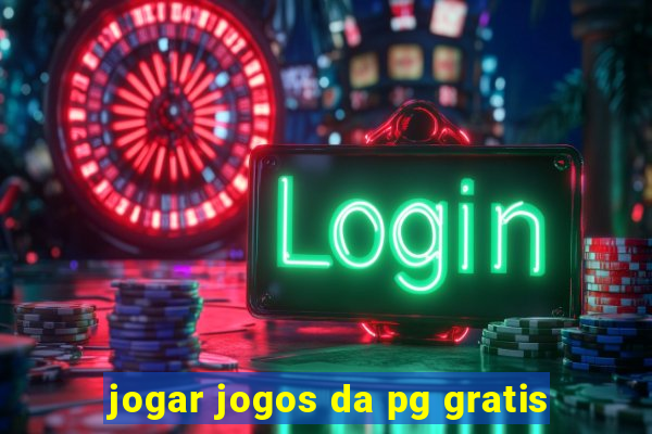 jogar jogos da pg gratis