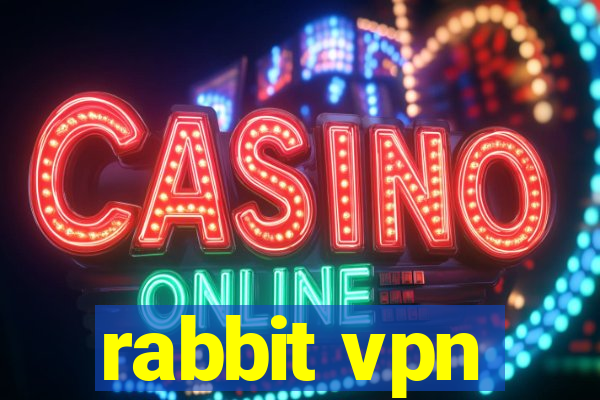 rabbit vpn