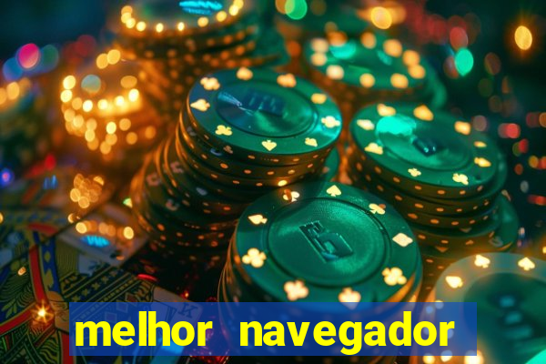 melhor navegador para jogos