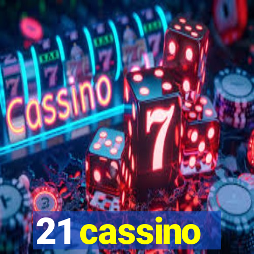 21 cassino