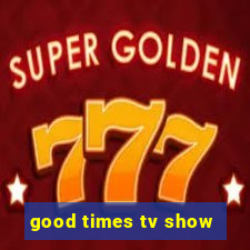 good times tv show