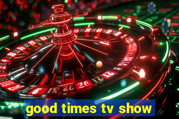 good times tv show