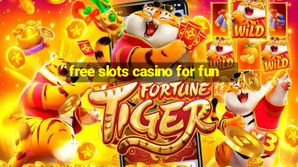 free slots casino for fun