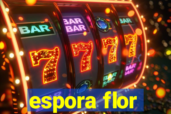 espora flor