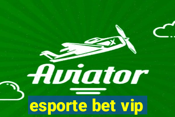 esporte bet vip