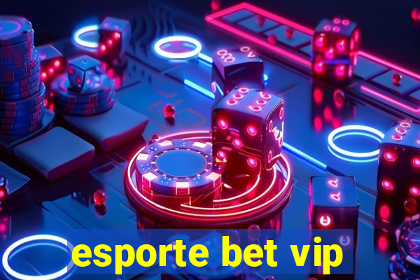 esporte bet vip