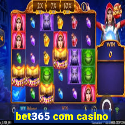 bet365 com casino