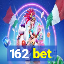 162 bet