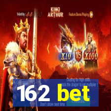 162 bet