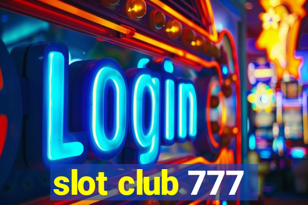 slot club 777